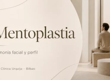 Mentoplastia en Bilbao: qué es y cuándo puede ayudar a mejorar la armonía facial